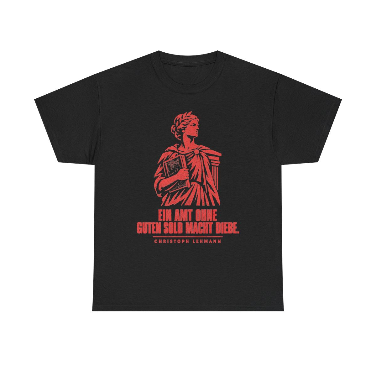 Unisex T-Shirt mit Zitat - Lehmann - Ein Amt ohne guten Sold macht Diebe Vintage – front