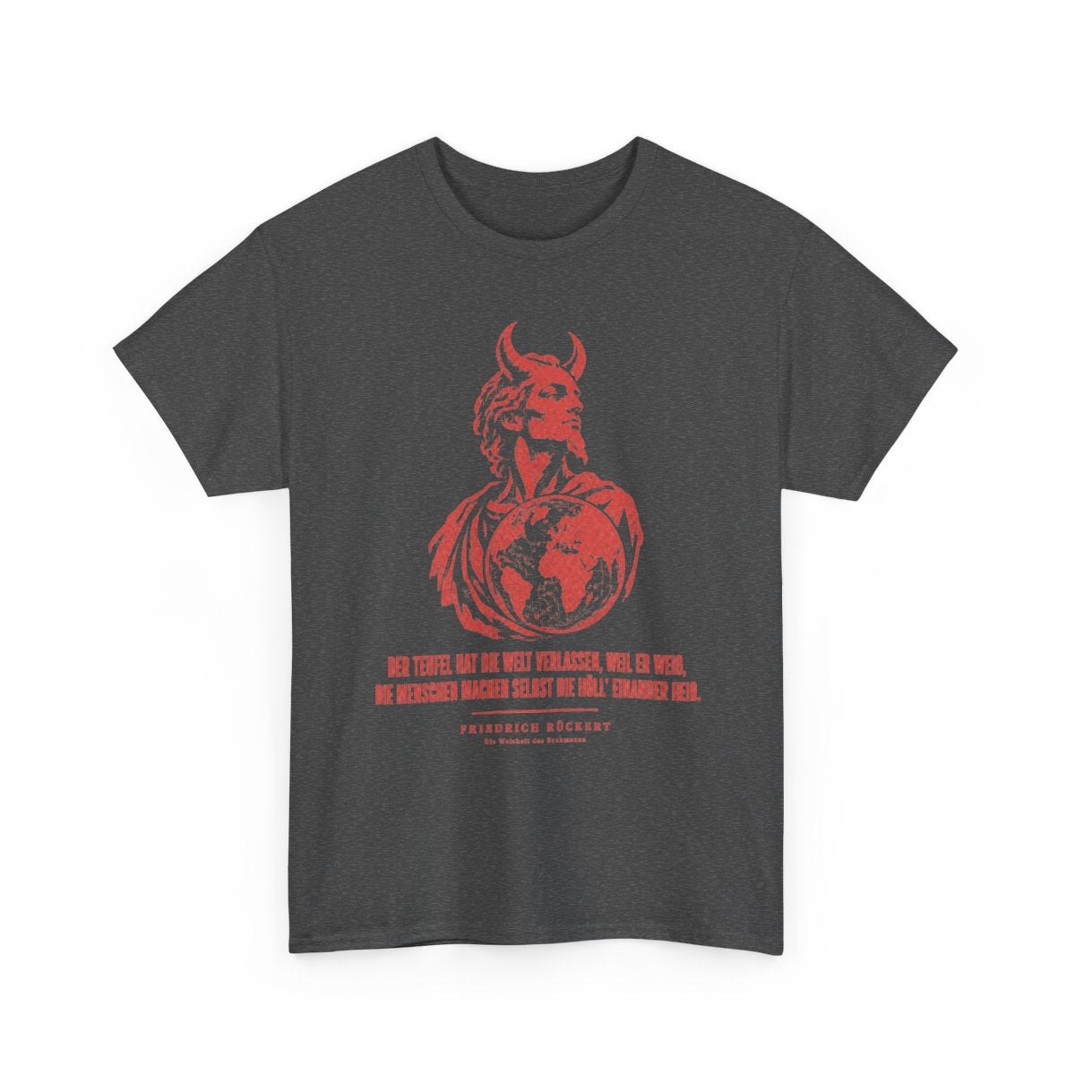Unisex T-Shirt mit Zitat - Rückert - Der Teufel hat die Welt – front-2