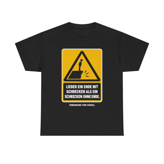 Unisex T-Shirt mit Zitat - Schill - Lieber ein Ende mit Schrecken – front