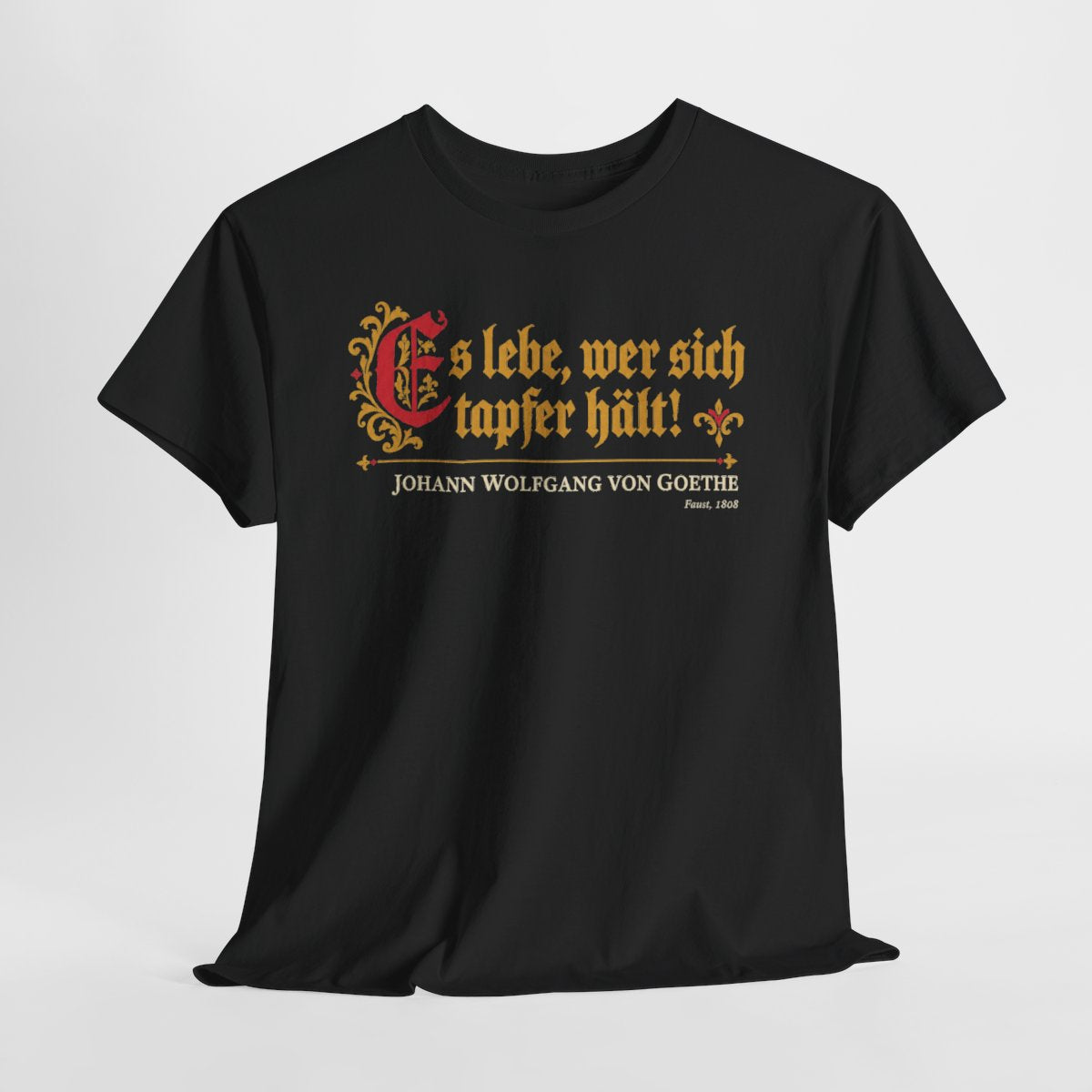 Unisex T-Shirt mit Zitat - Goethe - Es lebe, wer sich tapfer hält – hanging-1