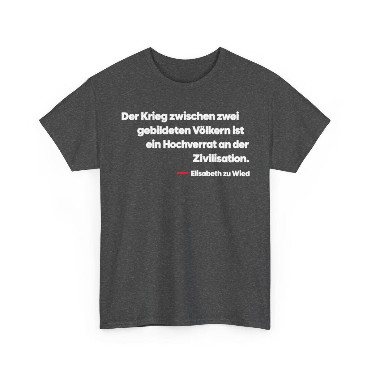 Unisex T-Shirt mit Zitat - Wied - Der Krieg zwischen zwei gebildeten – front-2