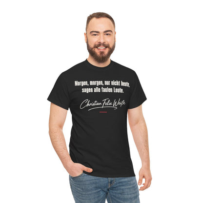 Unisex T-Shirt mit Zitat - Weiße - Morgen, morgen, nur nicht heute – person-3