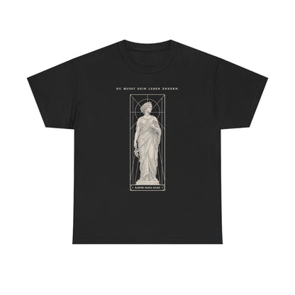 Unisex T-Shirt mit Zitat - Rilke - Du musst dein Leben ändern – front