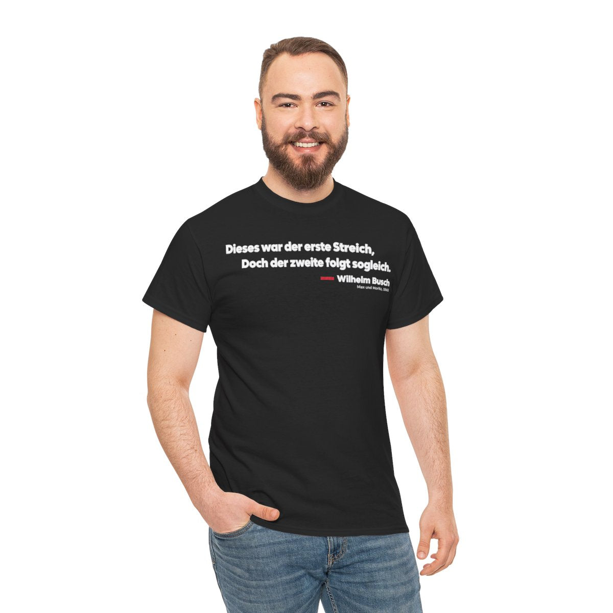 Unisex T-Shirt mit Zitat - Busch - Dieses war der erste Streich Klartext – person-3