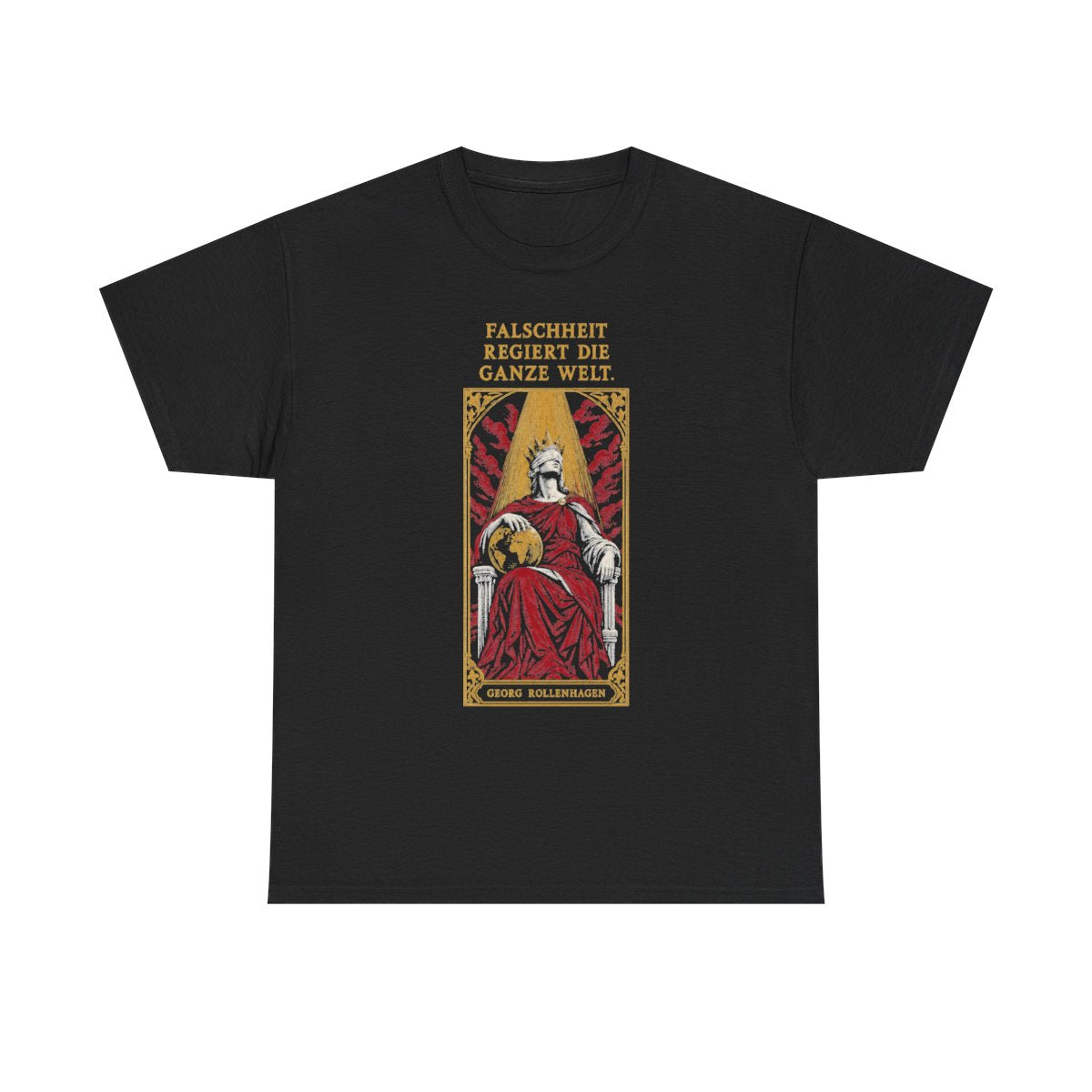 Unisex T-Shirt mit Zitat - Rollenhagen - Falschheit regiert die ganze Welt – front