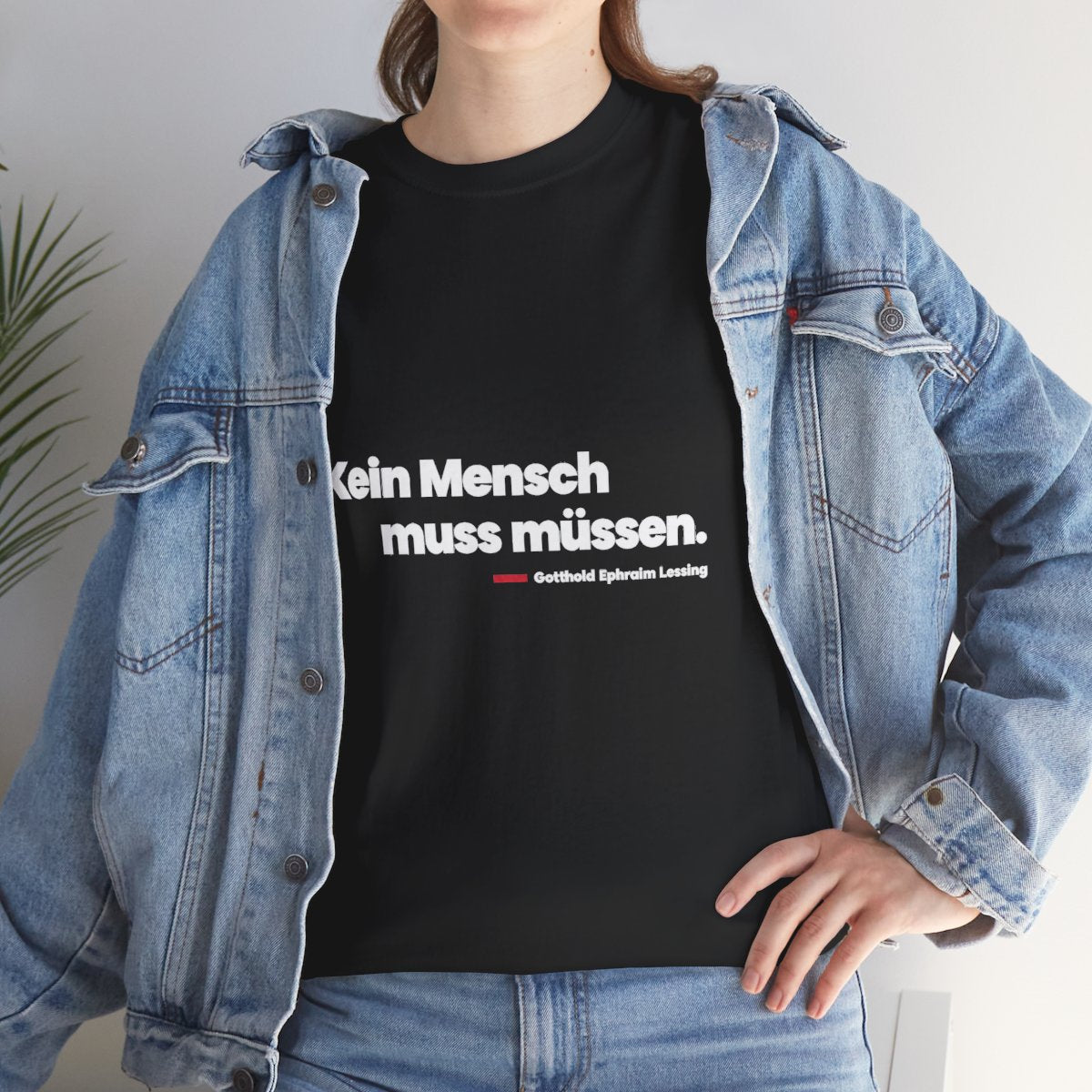 Unisex T-Shirt mit Zitat - Lessing - Kein Mensch muss müssen – lifestyle