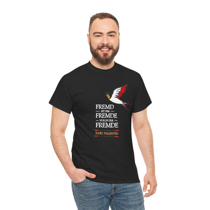 Unisex T-Shirt mit Zitat - Valentin - Fremd ist der Fremde – person-3