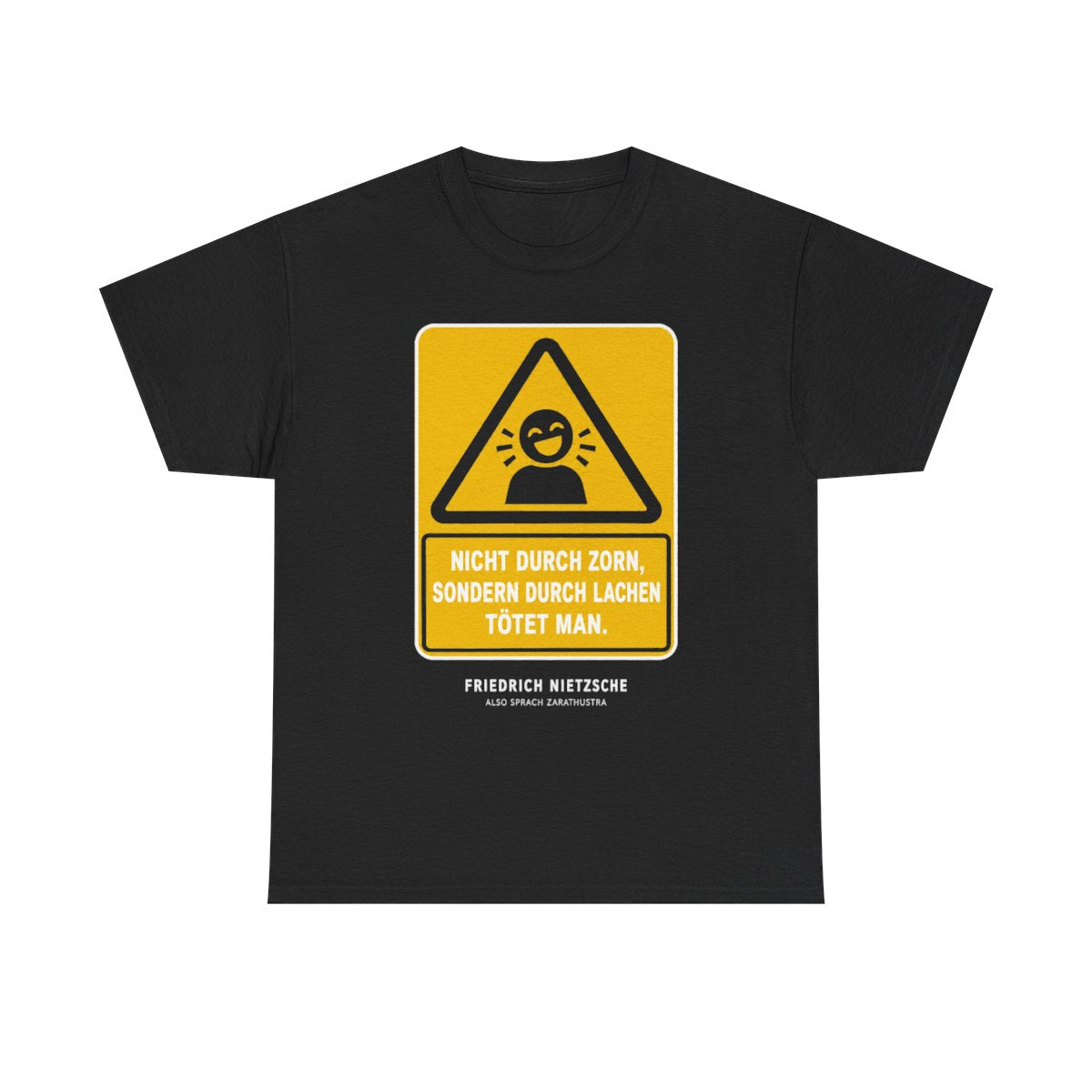 Unisex T-Shirt mit Zitat - Nietzsche - Nicht durch Zorn – front