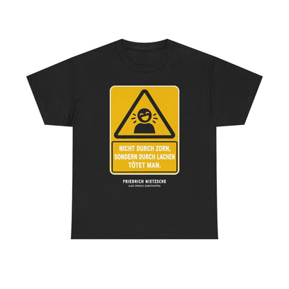 Unisex T-Shirt mit Zitat - Nietzsche - Nicht durch Zorn – front