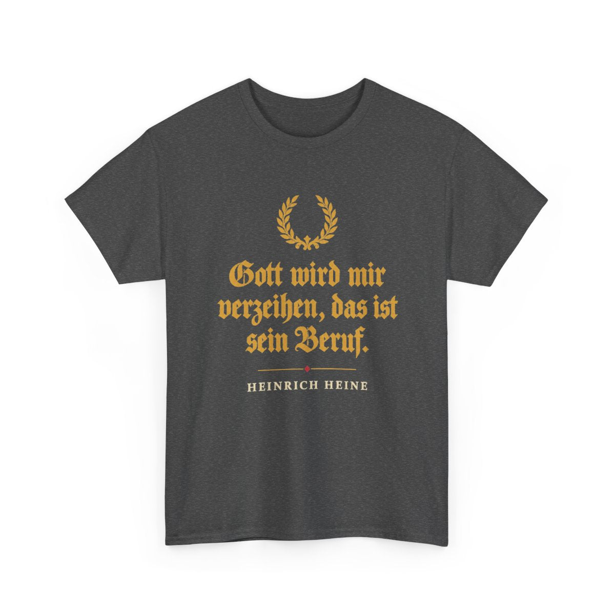 Unisex T-Shirt mit Zitat - Heine - Das ist sein Beruf – front-2