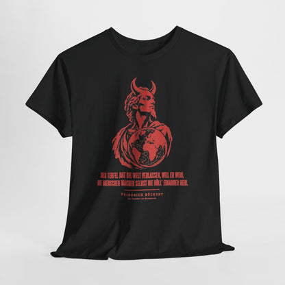 Unisex T-Shirt mit Zitat - Rückert - Der Teufel hat die Welt – hanging-1