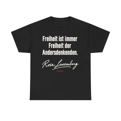 Unisex T-Shirt mit Zitat - Luxemburg - Freiheit ist immer Freiheit der Andersdenkenden Signatur – front