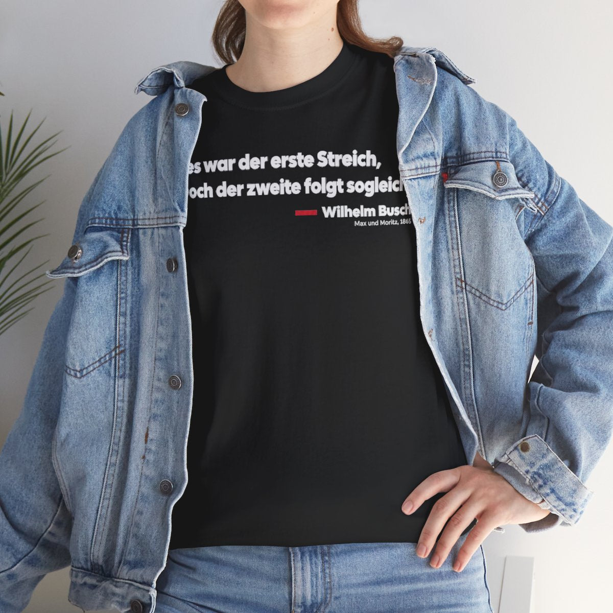 Unisex T-Shirt mit Zitat - Busch - Dieses war der erste Streich Klartext – lifestyle