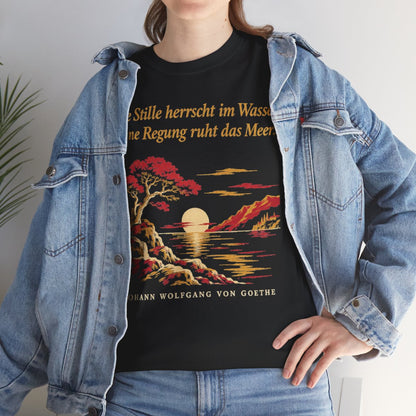 Unisex T-Shirt mit Zitat - Goethe - Tiefe Stille herrscht im Wasser – lifestyle