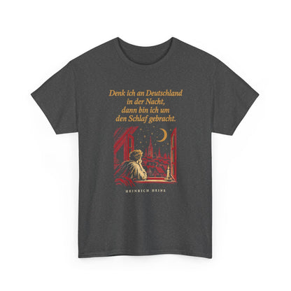 Unisex T-Shirt mit Zitat - Heine - Denk ich an Deutschland Nachtfenster – front-2