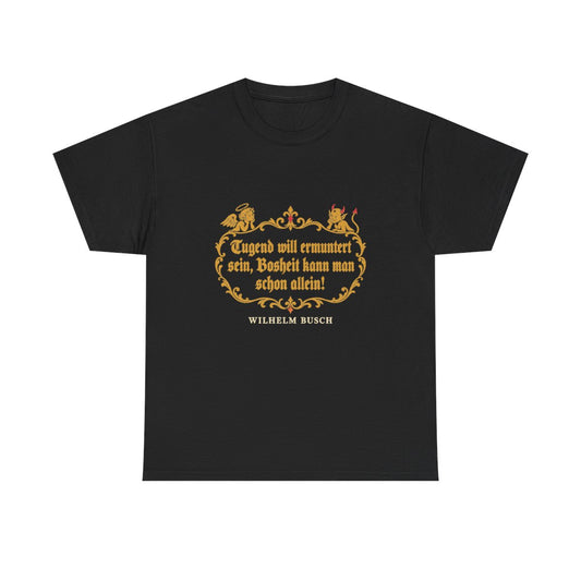 Unisex T-Shirt mit Zitat - Busch - Tugend und Bosheit – front