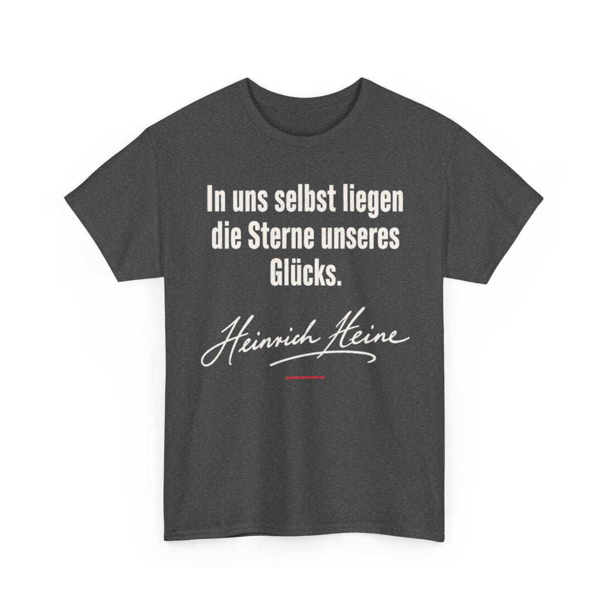 Unisex T-Shirt mit Zitat - Heine - In uns selbst liegen Signatur – front-2