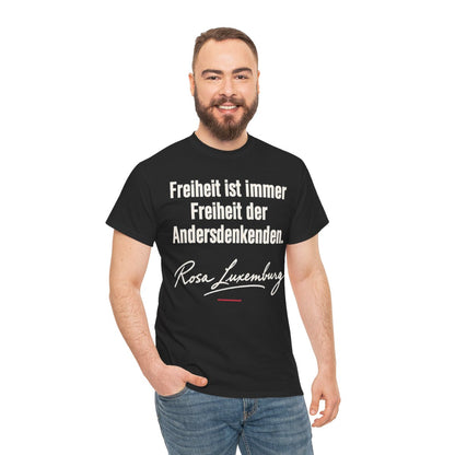 Unisex T-Shirt mit Zitat - Luxemburg - Freiheit ist immer Freiheit der Andersdenkenden Signatur – person-3
