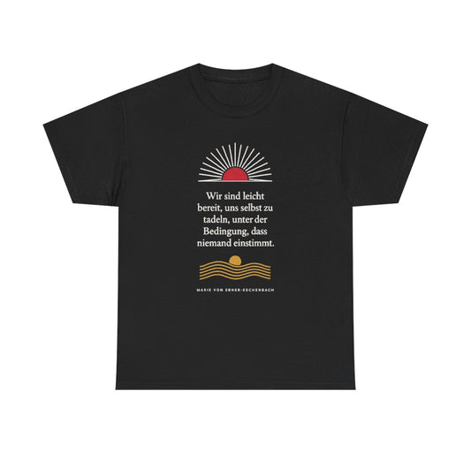 Unisex T-Shirt mit Zitat - Ebner-Eschenbach - Uns selbst zu tadeln – front
