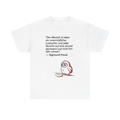 Unisex T-Shirt mit Zitat - Freud - Unermüdlicher Lustsucher – front