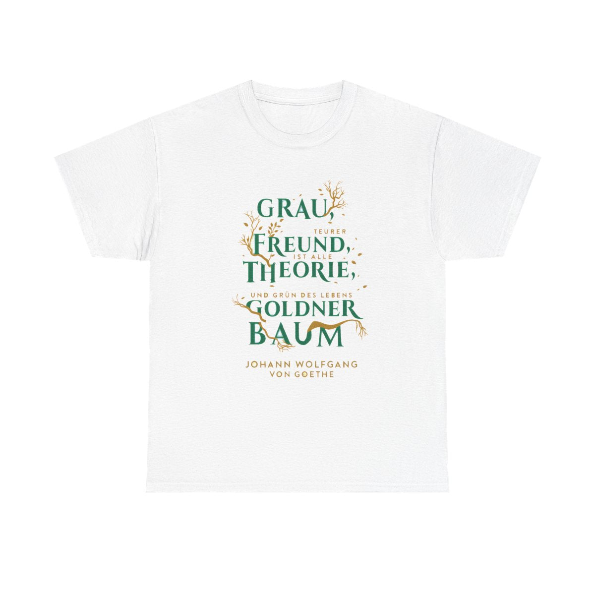 Unisex T-Shirt mit Zitat - Goethe - Goldner Baum – front