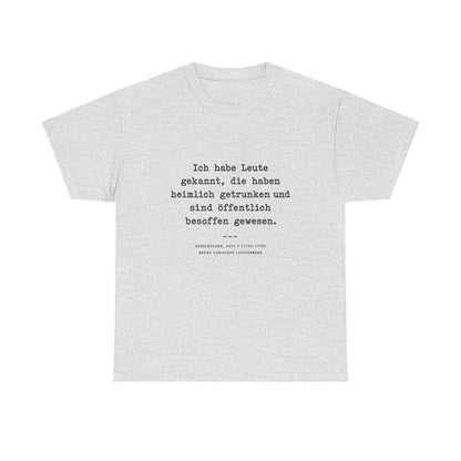 Unisex T-Shirt mit Zitat - Lichtenberg - Heimlich getrunken – front