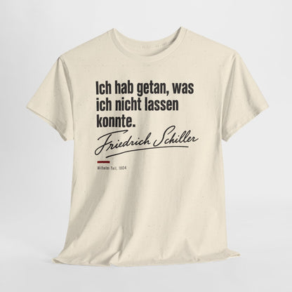 Unisex T-Shirt mit Zitat - Schiller - Ich hab getan – hanging-1