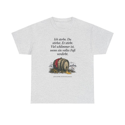 Unisex T-Shirt mit Zitat - Ringelnatz - Ein volles Fass – front