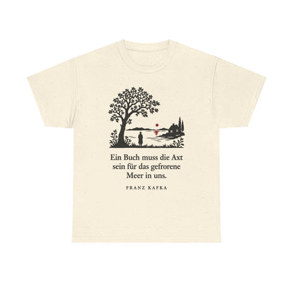 Unisex T-Shirt mit Zitat - Kafka - Ein Buch muss die Axt Scherenschnitt – front