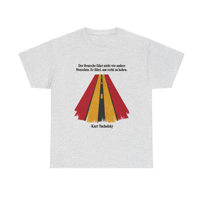 Unisex T-Shirt mit Zitat - Tucholsky - Fährt um recht zu haben – front