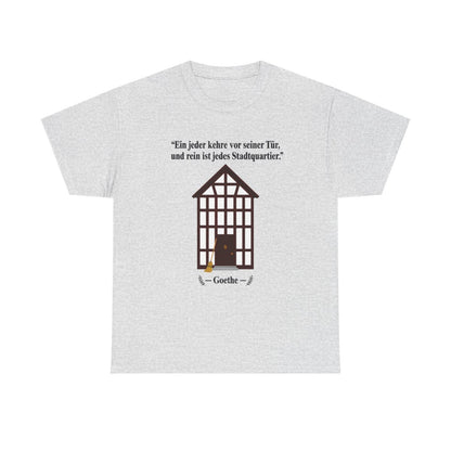 Unisex T-Shirt mit Zitat - Goethe - Vor seiner Tür kehren – front