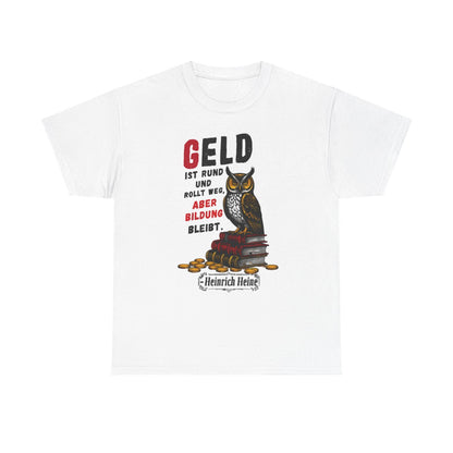 Unisex T-Shirt mit Zitat - Heine - Geld ist rund – front