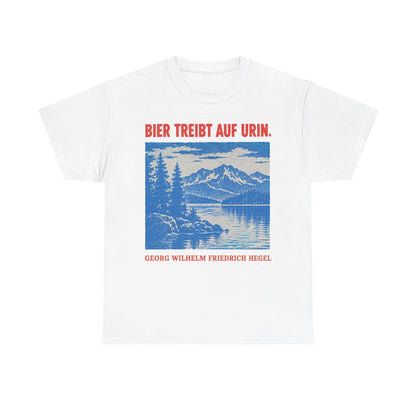 Unisex T-Shirt mit Zitat - Hegel - Bier treibt auf Urin Plakat – front