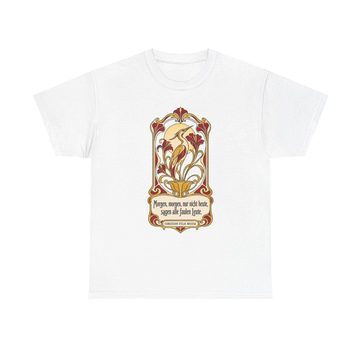 Unisex T-Shirt mit Zitat - Weiße - Morgen, morgen, nur nicht heute Jugendstil – front