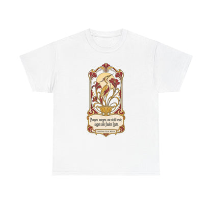 Unisex T-Shirt mit Zitat - Weiße - Morgen, morgen, nur nicht heute Jugendstil – front