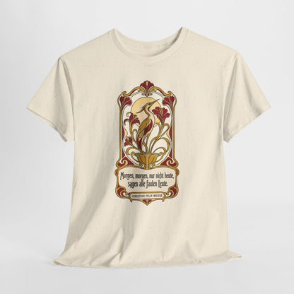 Unisex T-Shirt mit Zitat - Weiße - Morgen, morgen, nur nicht heute Jugendstil – hanging-1