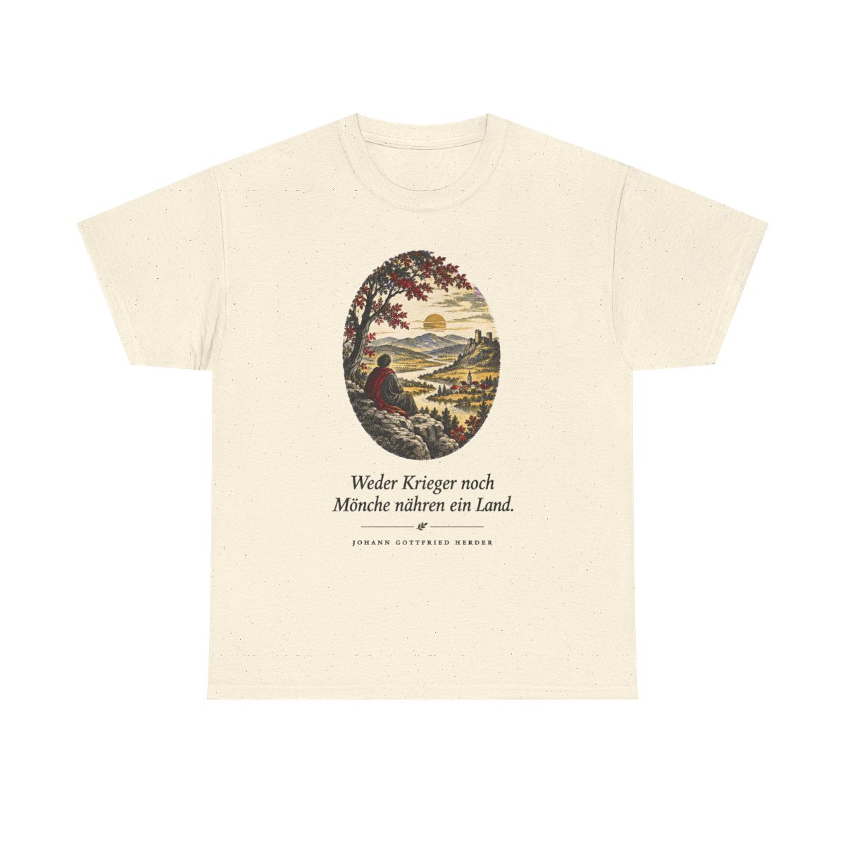 Unisex T-Shirt mit Zitat - Herder - Weder Krieger noch Mönche nähren ein Land – front