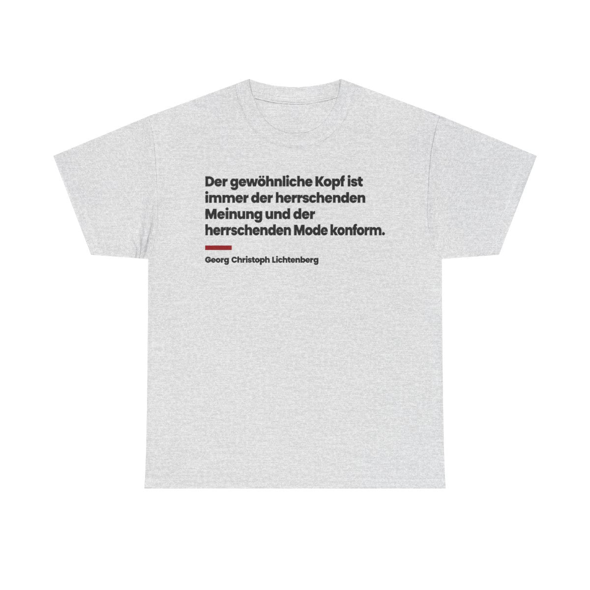 Unisex T-Shirt mit Zitat - Lichtenberg - Der gewöhnliche Kopf ist immer – front