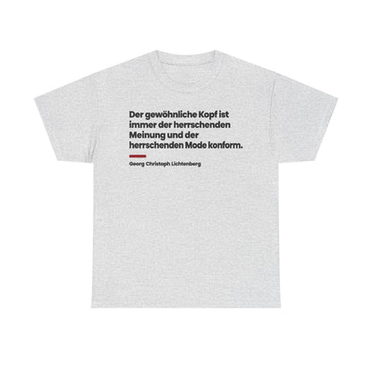 Unisex T-Shirt mit Zitat - Lichtenberg - Der gewöhnliche Kopf ist immer – front