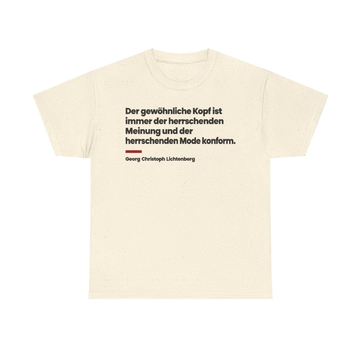 Unisex T-Shirt mit Zitat - Lichtenberg - Der gewöhnliche Kopf ist immer – front