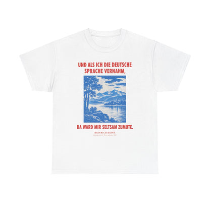 Unisex T-Shirt mit Zitat - Heine - Und als ich die deutsche Sprache vernahm – front