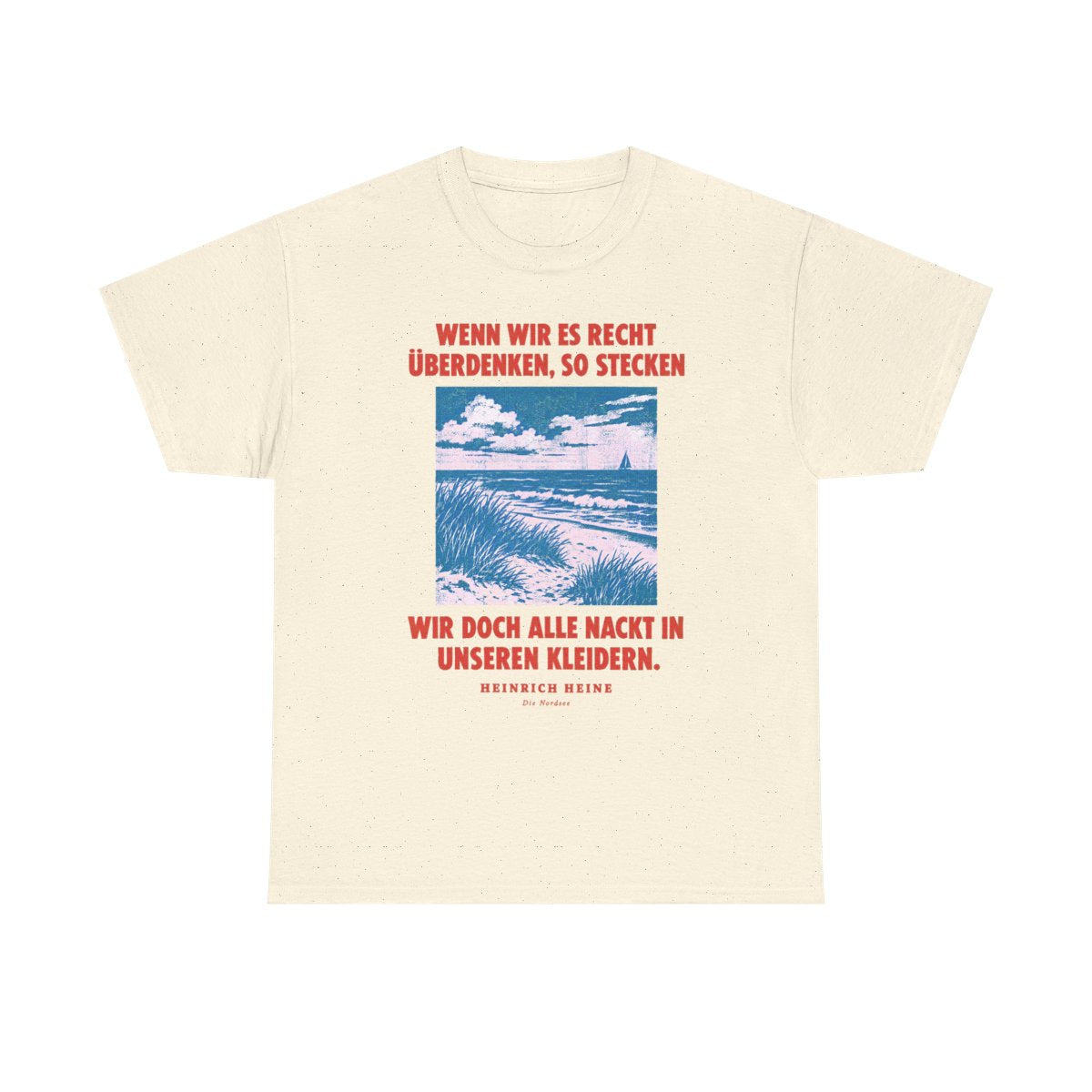Unisex T-Shirt mit Zitat - Heine - Wenn wir es recht überdenken – front