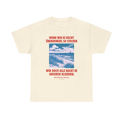 Unisex T-Shirt mit Zitat - Heine - Wenn wir es recht überdenken – front