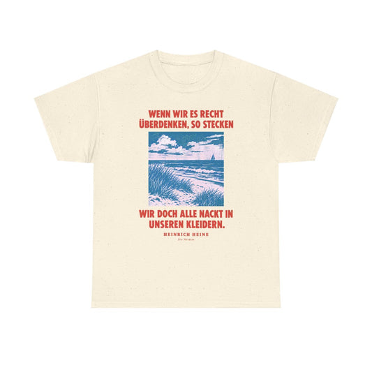 Unisex T-Shirt mit Zitat - Heine - Wenn wir es recht überdenken – front