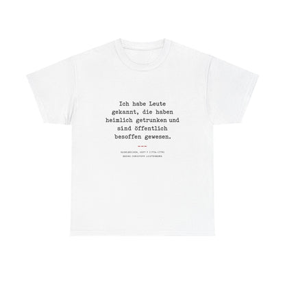 Unisex T-Shirt mit Zitat - Lichtenberg - Heimlich getrunken – front