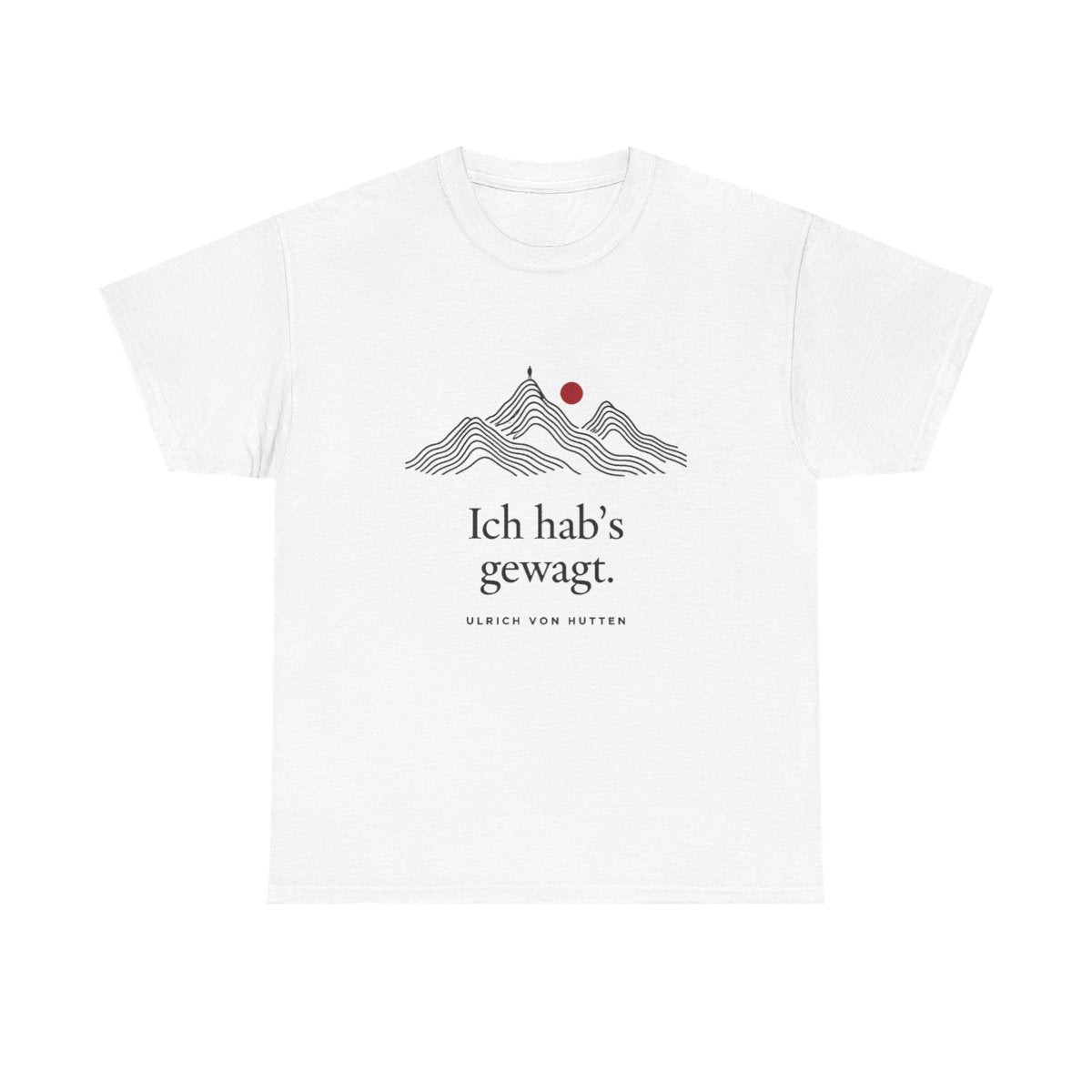 Unisex T-Shirt mit Zitat - Ulrich von Hutten - Ich habs gewagt – front
