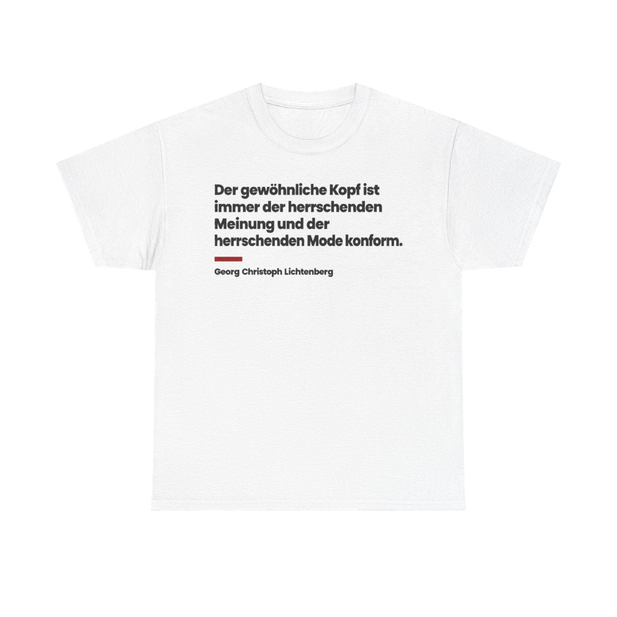 Unisex T-Shirt mit Zitat - Lichtenberg - Der gewöhnliche Kopf ist immer – front