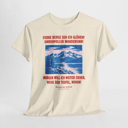 Unisex T-Shirt mit Zitat - Busch - Ferne Berge seh ich glühen – hanging-1
