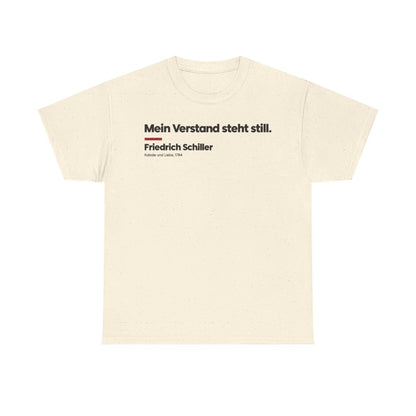 Unisex T-Shirt mit Zitat - Schiller - Mein Verstand steht still Klartext – front