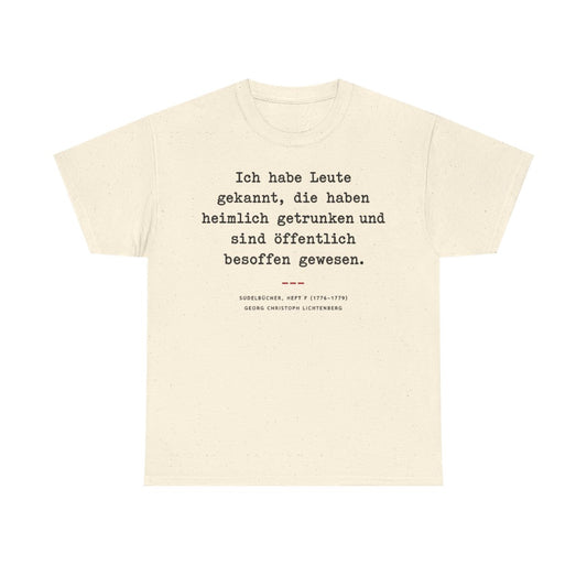 Unisex T-Shirt mit Zitat - Lichtenberg - Heimlich getrunken – front
